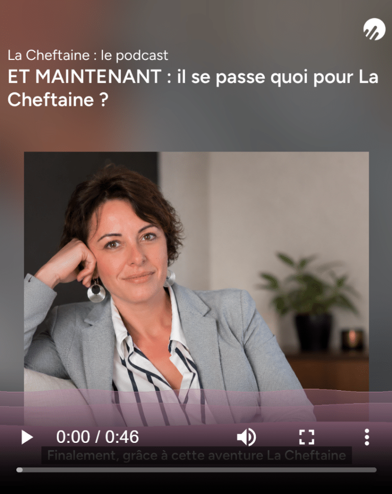 La Cheftaine : le podcast - Et maintenant ?